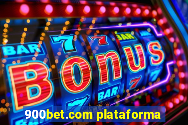 900bet.com plataforma